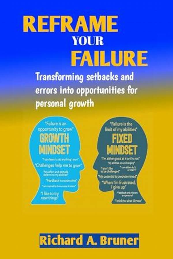How To Reframe Failure Into Growth Opportunities