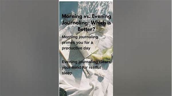 Morning Vs Evening Journaling Which Is Better
